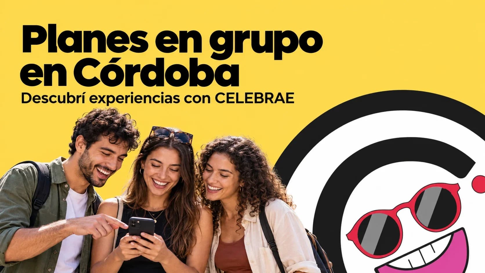 Tres adultos mirando un celular sobre fondo amarillo, junto al logo de CELEBRAE y el título Planes en grupo en Córdoba.